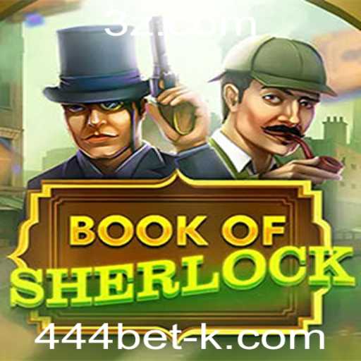 Descubra o Fascinante 'BookOfSherlock' com 444bet