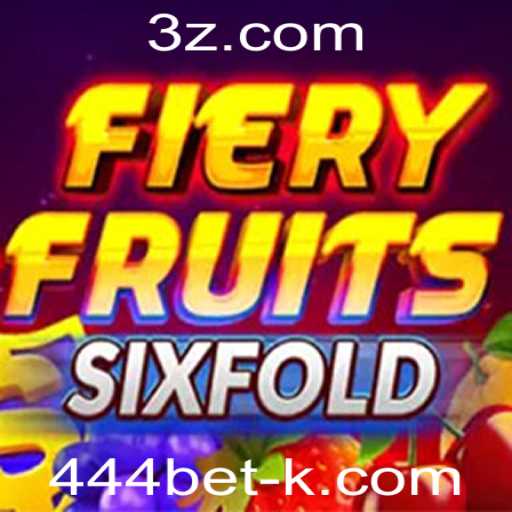 Explorando FieryFruitsSixFold: A Emoção do Jogo com 444bet