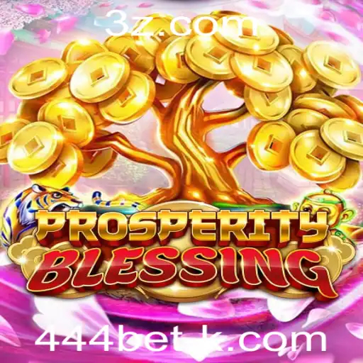 Descubra ProsperityBlessing: O Jogo de Sorte com 444bet